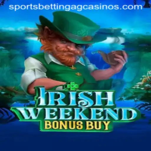 Exploring IrishWeekendBonusBuy: The Ultimate Sports Betting AG Adventure