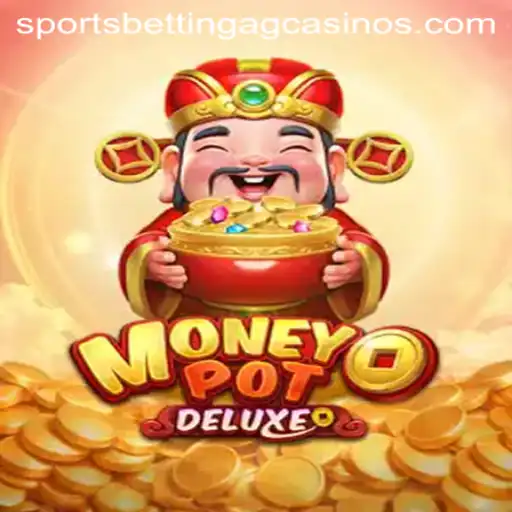 Unlocking the Thrills of MoneyPotDELUXE Amidst the Rise of Sports Betting AG